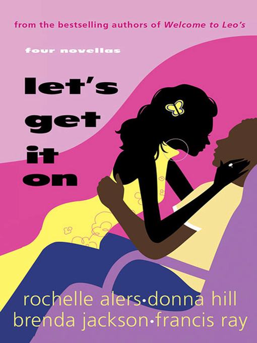 Title details for Let's Get It On by Rochelle Alers - Wait list